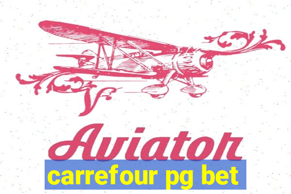 carrefour pg bet